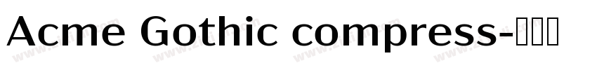 Acme Gothic compress字体转换